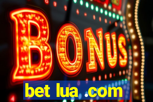 bet lua .com